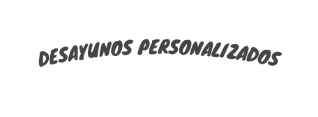 desayunos personalizados